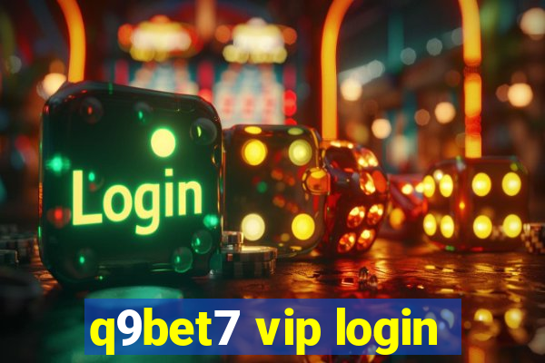 q9bet7 vip login